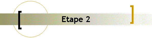 Etape 2